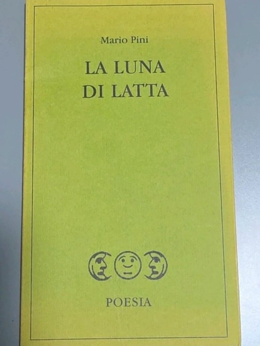 Mario Pini La luna di latta, Paperback 1998, Italian Poetry, Tipografia Masi